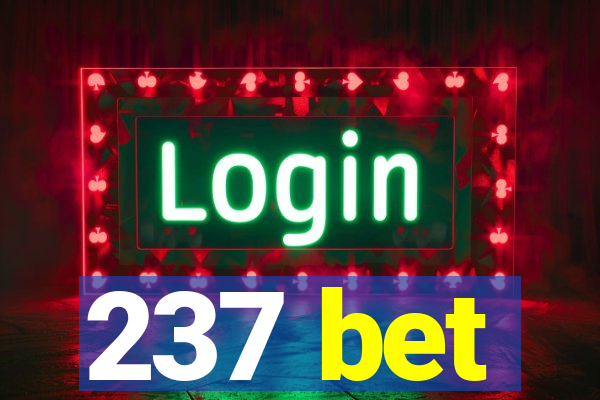 237 bet